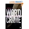 Wordcrime: Solving Crime Through Forensic Linguistics