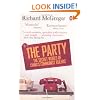 The Party: The Secret World of China's Communist Rulers: 1.3 Billion People, 1 Secret Regime
