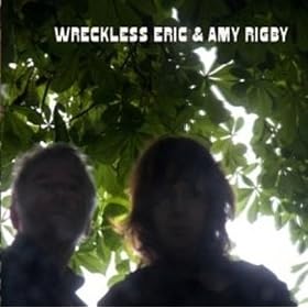Wreckless Eric And Amy Rigby [Explicit]