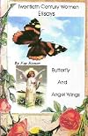Butterfly And Angel Wings: Twentieth Century Women Essays