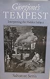 Giorgione's Tempest : interpreting the hidden subject