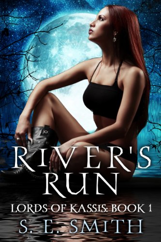 River's Run (Lords of Kassis:  Book 1) by S. E. Smith