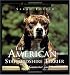 The American Staffordshire Terrier: Gamester and Guardian (Howell's Best of Breed Library)