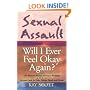 Sexual Assault: Will I Ever Feel Okay Again?