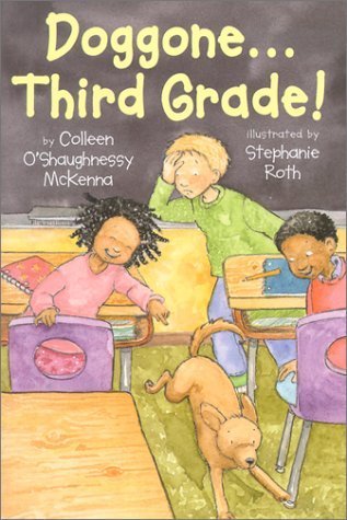 Doggone...Third Grade! by McKenna, Colleen O'Shaughnessy (2002) Hardcover