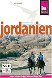 Jordanien: Reisen zwischen Jordan, W&uuml;ste und Rotem Meer - Wil Tondok