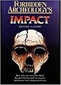 Forbidden Archeology's Impact (How a Controversial New Book Shocked the Scientific Community and Became an Underground Classic) (Hardcover)