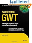 Accelerated GWT: Building Enterprise...