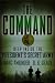 The Command: Deep Inside the President's Secret Army (Kindle Single)