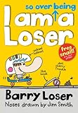 I am so over being a loser