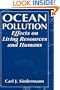 Ocean Pollution: Effects on Living Resources and Humans (Marine Science)