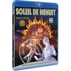 Le Cirque du soleil - Soleil de minuit [Blu-ray]