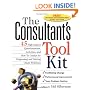 The Consultant's Toolkit: High-Impact Questionnaires, Activities and How-to Guides for Diagnosing and Solving Client Problems