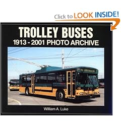 Trolley Buses: 1913-2001 Photo Archive