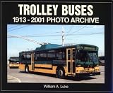 Trolley Buses: 1913-2001 Photo Archive
