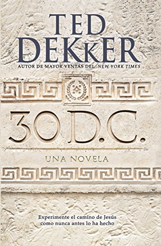 30 D.C.: Una novella (Spanish Edition), by Ted Dekker
