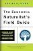 The Economic Naturalist's Field Guide: Common Sense Principles for Troubled Times