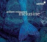 Reimann: Melusine (Nürnberger Philharmoniker /Peter Hirsch)
