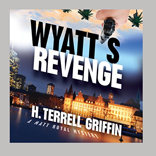 Wyatt's Revenge: A Matt Royal Mystery