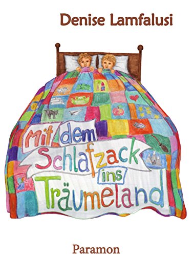 Mit dem Schlafzack ins Träumeland (German Edition)