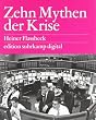 Zehn Mythen der Krise es digital (edition suhrkamp)