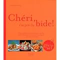 Ch�ri t'as pris du bide : Petits plats amoureux pour aider votre homme � retrouver sa ligne... et vous la v�tre