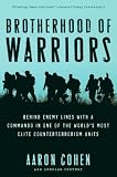 Brotherhood of Warriors: Behind Enemy Lines with a Commando in One of the World's Most Elite Counterterrorism Units