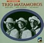 The Legendary Trio Matamoros