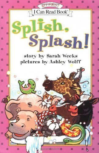 Splish, Splash! (My First I Can Read) by Weeks, Sarah [2000]