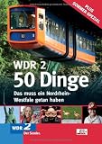 WDR 2 - 50 Dinge - Das muss ein Nordrhein-Westfale getan haben - Cornelia Eidmann, Martin Nusch