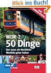 WDR 2 - 50 Dinge. Das muss ein Nordrh...