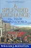 A Splendid Exchange: How Trade Shaped the World