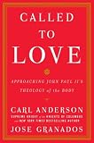 Called to Love: Approaching John Paul II's Theology of the Body