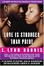 Love Is Stronger Than Pride: E. Lynn Harriss New Novella Plus Four Novellas from Debut Authors