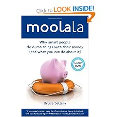 Moolala: Why Smart People Do Dumb Things with Their Money - and What You Can Do About It