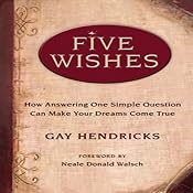 Five Wishes | [Gay Hendricks]