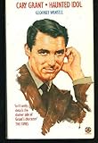 Cary Grant : haunted idol