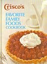 Crisco Favorite Family Foods Cookbook