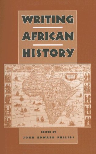 Writing African History (Rochester Studies in African History and the Diaspora)