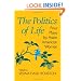 The Politics Of Life (Asian American History & Cultu)