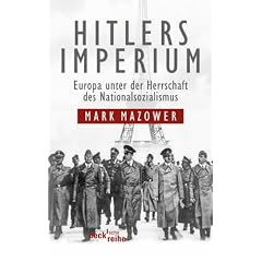 Hitlers Imperium: Europa unter der Herrschaft des Nationalsozialismus