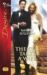The CEO Takes A Wife (Silhouette Desire)