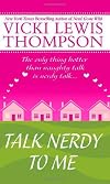 Talk Nerdy to Me