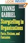 Storytelling in Organizations: Facts, Fictions, and Fantasies