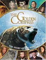 The "Golden Compass": The Story of the Movie (Golden Compass)