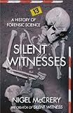 Silent witnesses : a history of forensic science