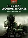 The Great Locomotive Chase  The Andrews Raid 1862