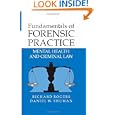 Fundamentals of Forensic Practice: Mental Health and Criminal Law by Richard Rogers and Daniel Shuman