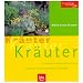Kr�uter, Kr�uter, Kr�uter: f�r Garten, Balkon und Terrasse
