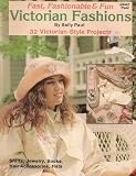 Fast, Fashionable & Fun Victorian Fashions - 32 Victorian Style Projects (Shirts, Jewelry, Socks, Hair Accessories, Hats) (Plaid, #8447)